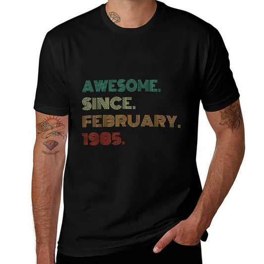 40 Years Old Awesome Since February 1985 40th Birthday Comfortable T-Shirt