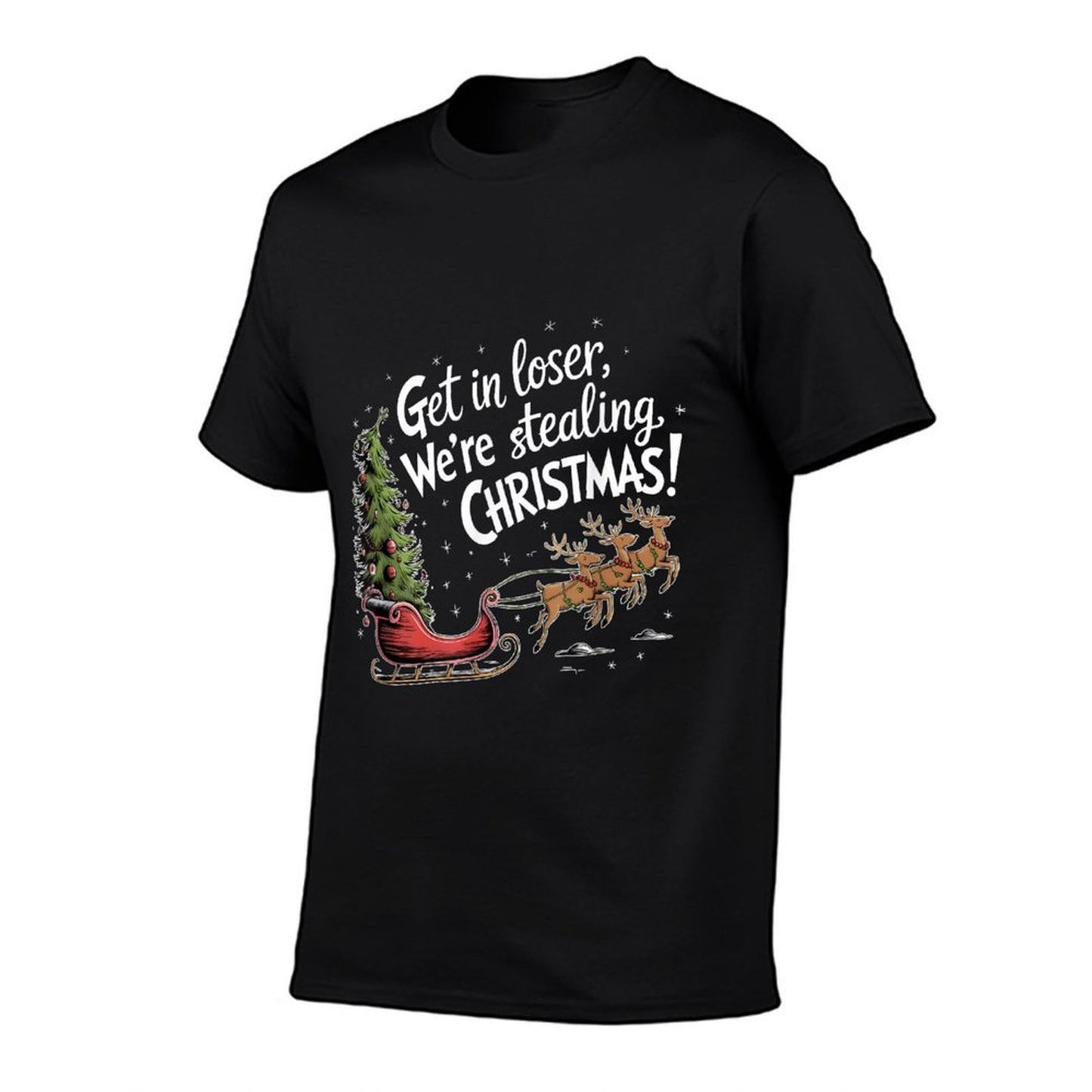 Get In Loser Were Stealing Christmas, Funny Christmas  Trendy Pattern T-Shirt