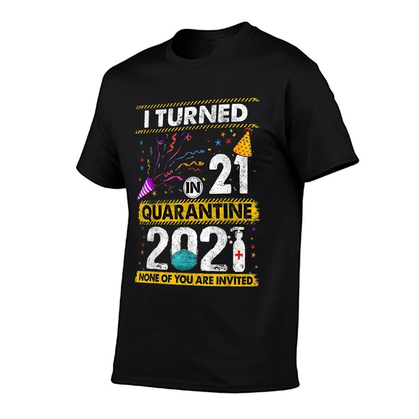 I Turned 21 In Quarantine 2021 21 Years Old 21st Birthday  Trendy Pattern T-Shirt