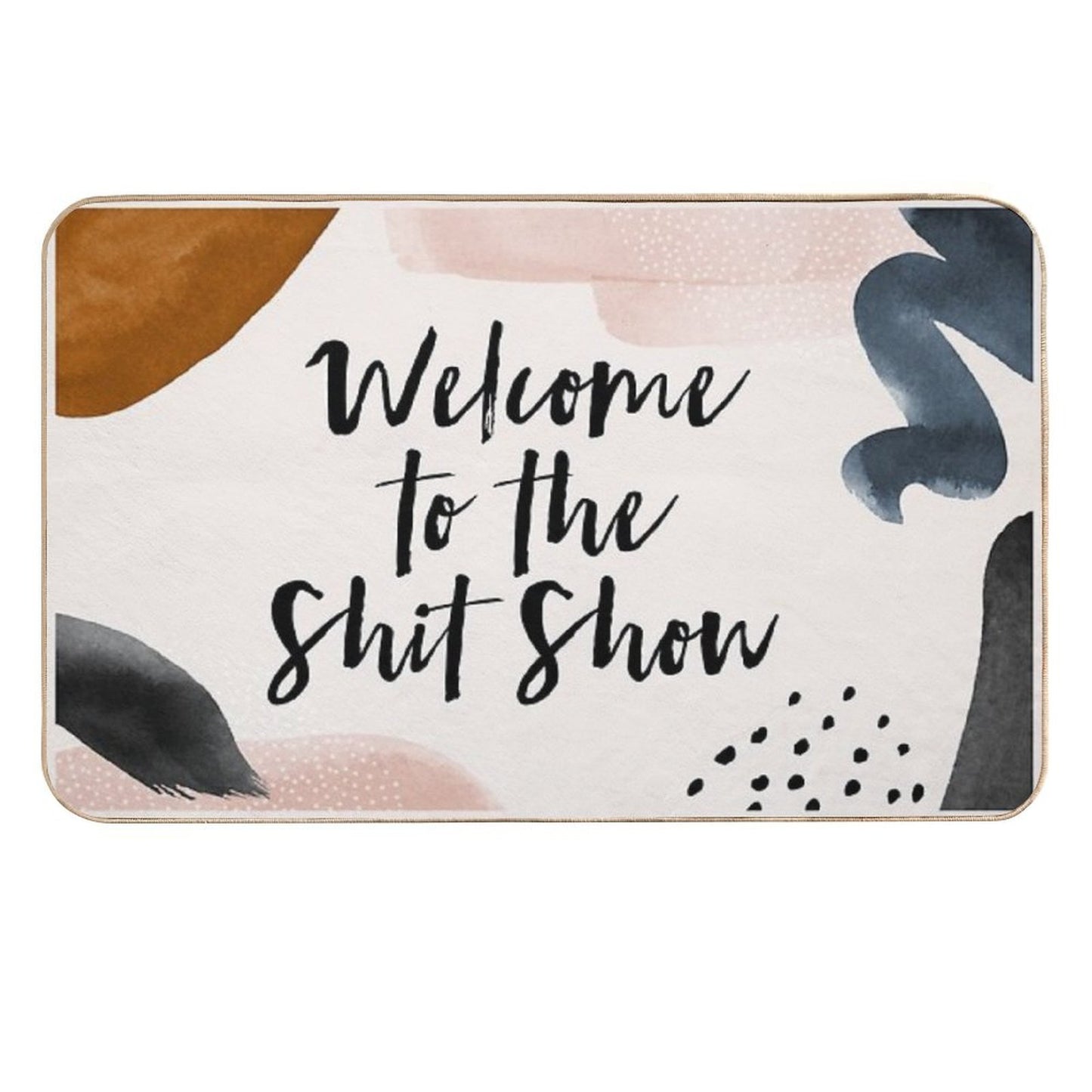 Welcome to The Shit Show  Dirt-Trapping Bath Mat