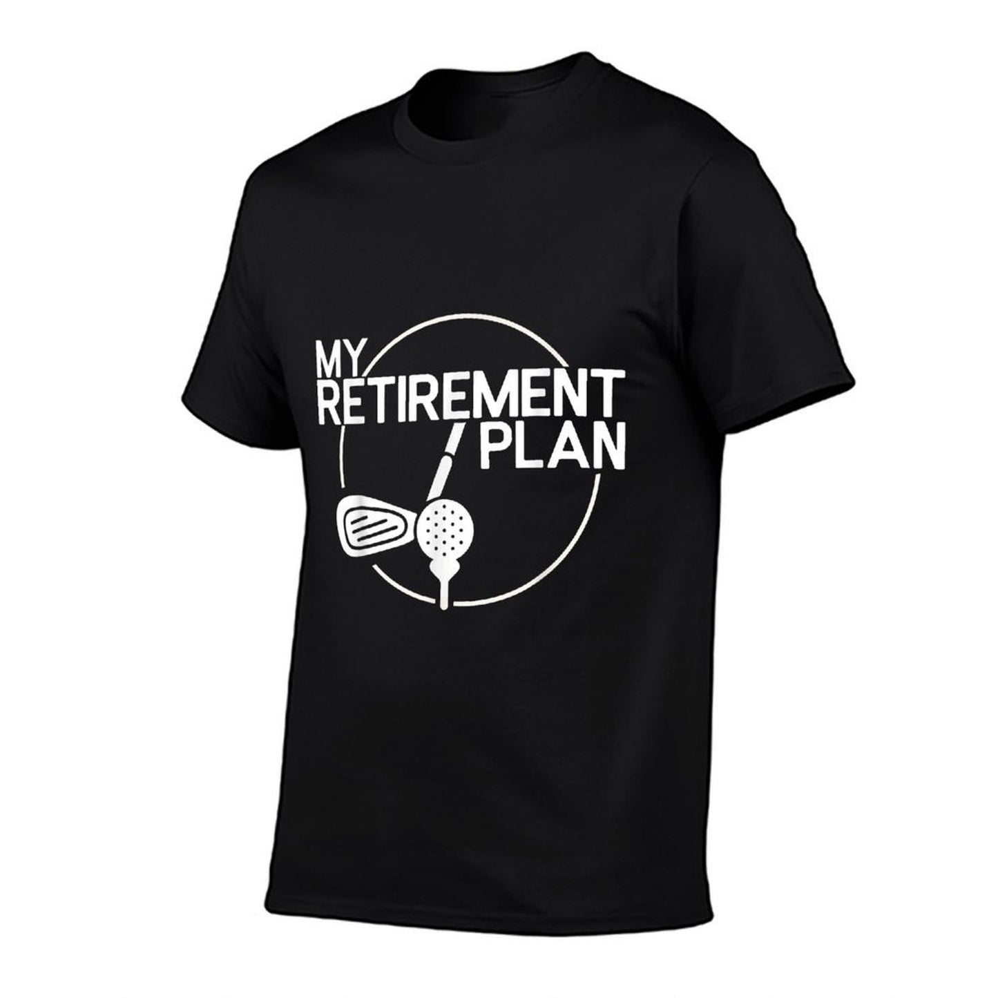My Retirement Plan Golf Funny Golfing Retirement Men Women  Odor-resistant T-Shirt