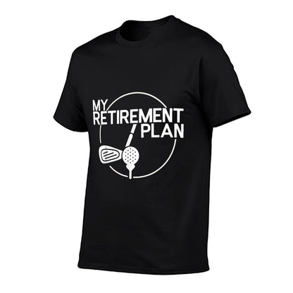 My Retirement Plan Golf Funny Golfing Retirement Men Women  Odor-resistant T-Shirt