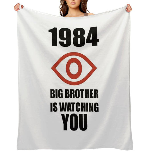 Big Brother Is Watching You. 1984 George Orwell. Shrink-resistant Throw Blanket