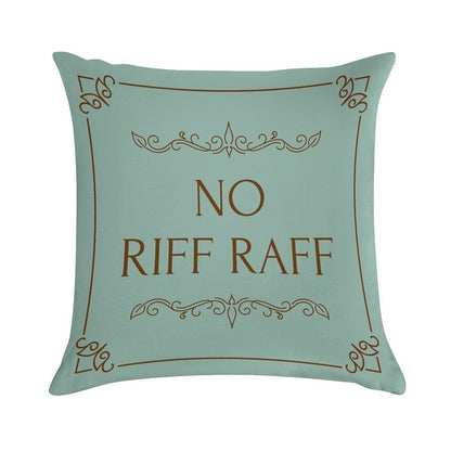 Funny Quote No Riff Raff Soft Luxury Feel Throw Pillow