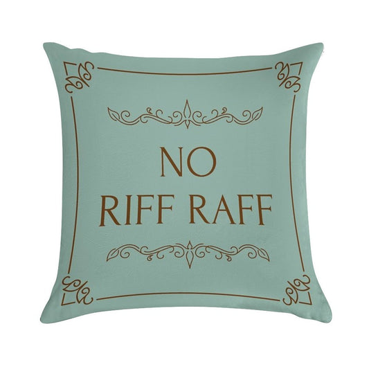 Funny Quote No Riff Raff Soft Luxury Feel Throw Pillow
