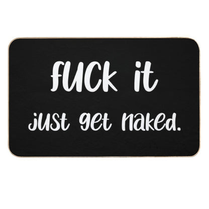 Fuck It Get Naked. White  Dirt-Trapping Bath Mat