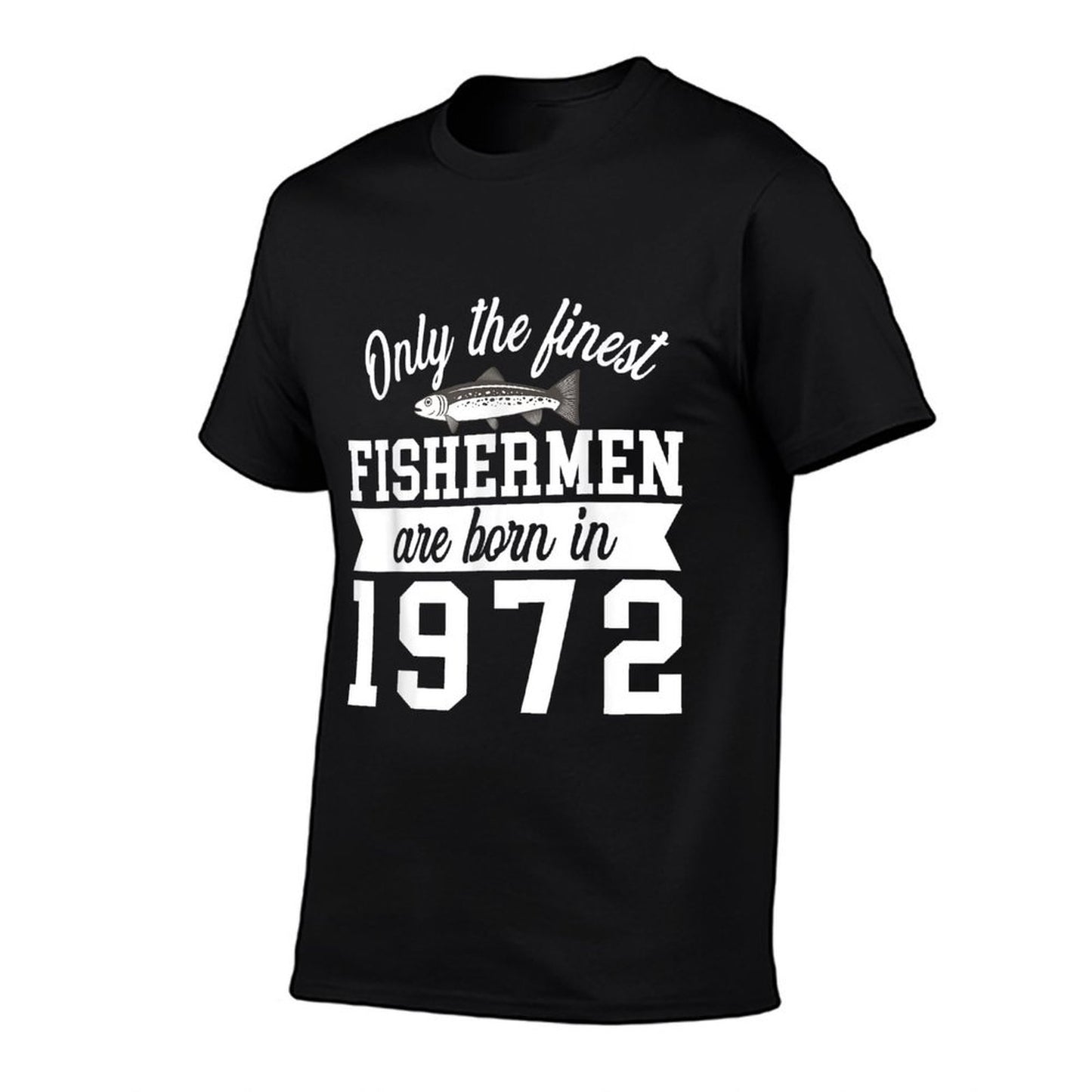 Birthday T Shirt Finest Fishermen Born In 1972 50th Birthday  Stretchy T-Shirt