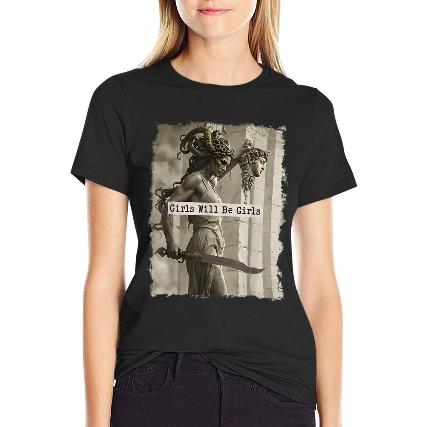 Girl Will Be Girlss Medusa Feminist Women  Classic T-Shirt