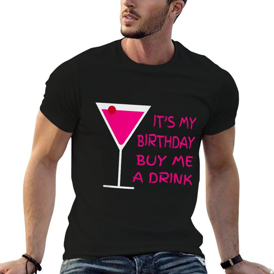 It's My Birthday Buy Me A Drink Party for Women Men  Rolled Sleeves T-Shirt