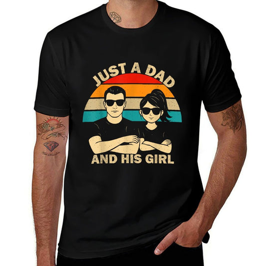 Just A Dad And His Girl Daddy Father's Day 2025  Cotton T-Shirt