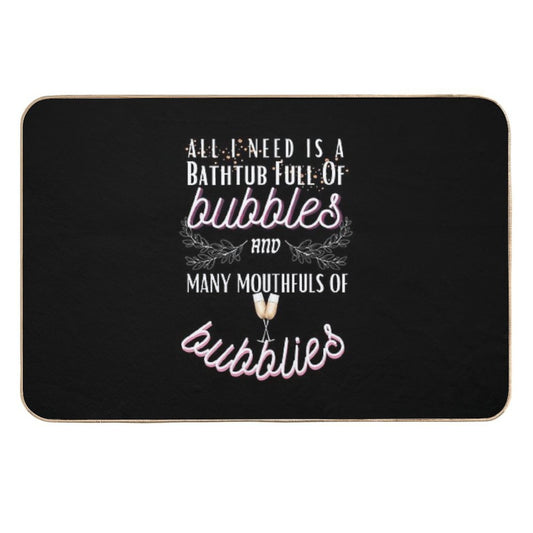 I Want Bubbles And Bubblies  Toxin-Free Bath Mat