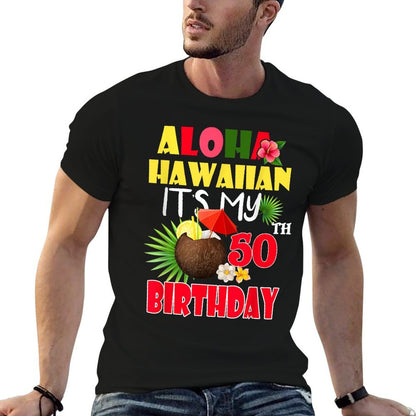 Aloha Hawaiian It's My 50th Birthday Party Summer Vacation  Breathable T-Shirt