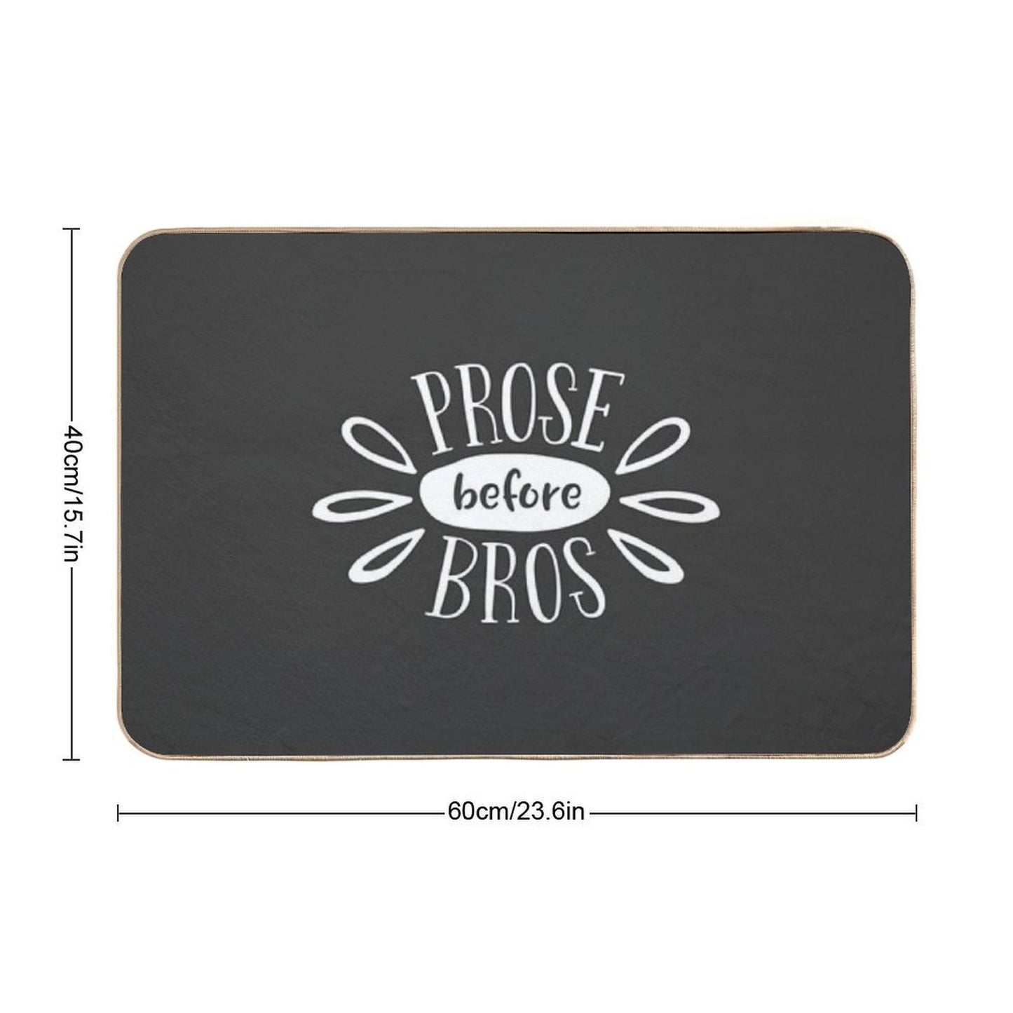 Prose Before Bros - White on Grey - Book Nerd Gift  Eco-Friendly Bath Mat