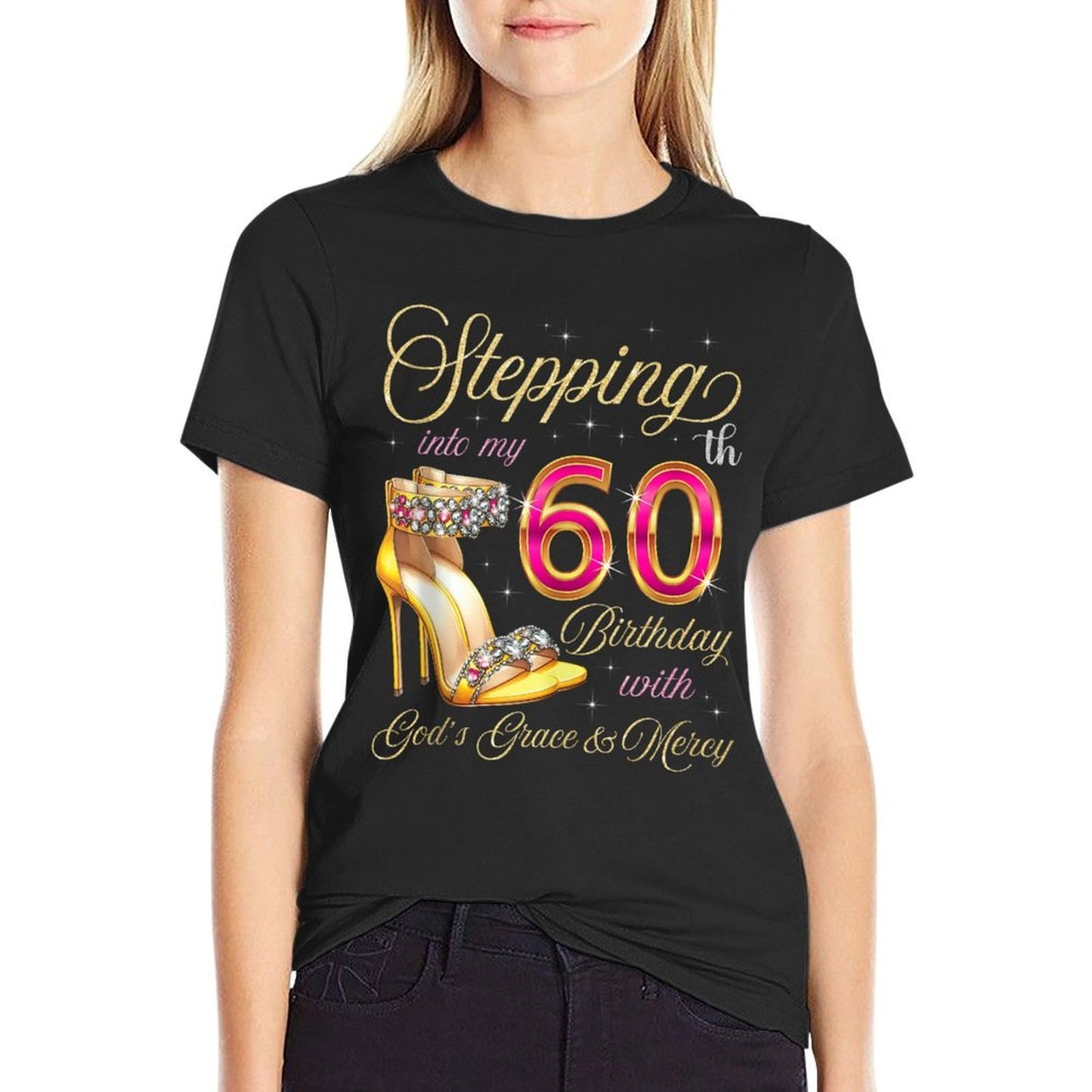 Stepping Into My 60th Birthday With God's Grace & Mercy  Summer-ready Fabric T-Shirt