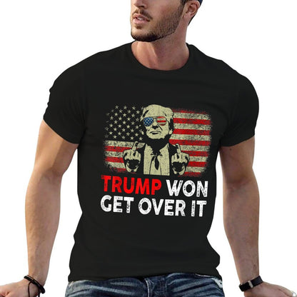Trump Won Get Over It Patriotic Pro Trump Anti Kamala Funny  Fade-proof Color T-Shirt