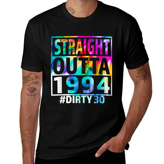 Straight Outta 1994 Dirty Thirty Funny 30th Birthday Gift  Odor-resistant T-Shirt