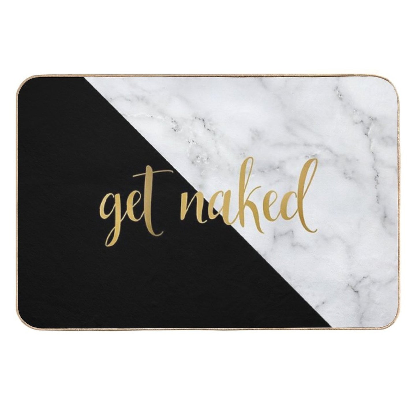 Get Naked Bathroom And Bedroom Quote, Black, Gold, Marble  Pet-Safe Bath Mat