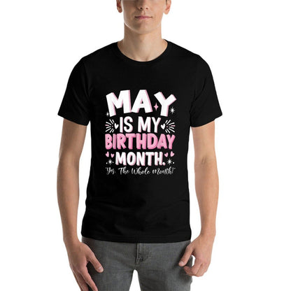May Is My Birthday Yes The Whole Month Pink Birthday Girls  Soft T-Shirt