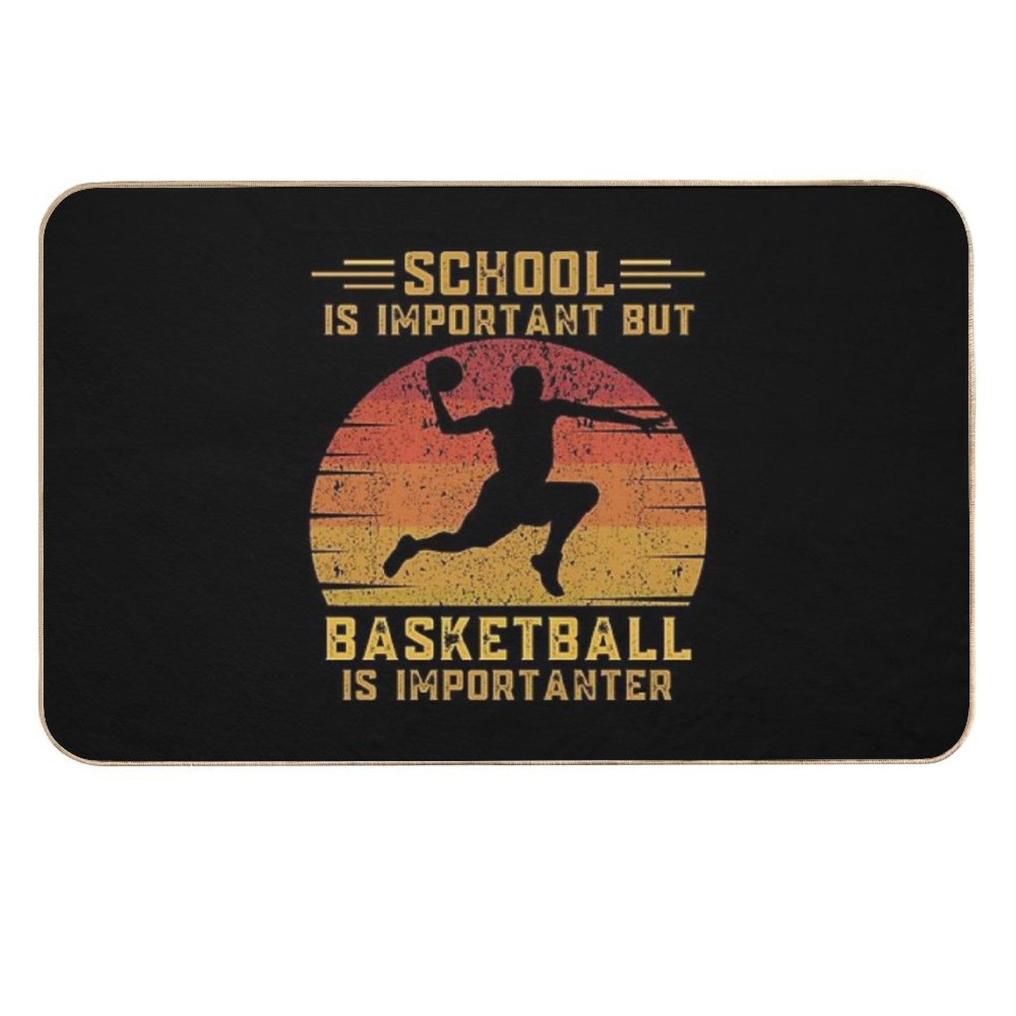 School Is Important But Basketball Is Importanter Funny Education Basketballer  Eco-Friendly Bath Mat