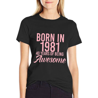 Born In 1981 40th Birthday Gift For Men And Women  Soft T-Shirt