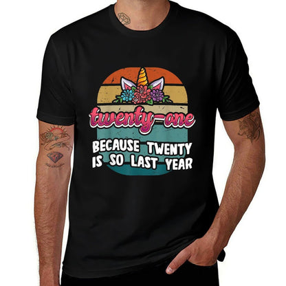Twenty-one Because 20 Is So Last Year Unicorn 21st Birthday  Rolled Sleeves T-Shirt