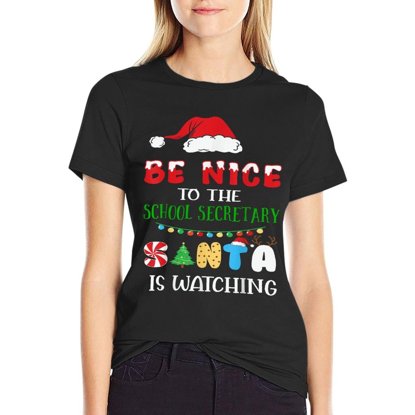 Be Nice To The School Secretary Santa Is Watching Christmas Comfortable T-Shirt