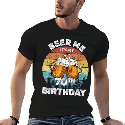 Beer Me It's My 70th Birthday  Easy-care T-Shirt