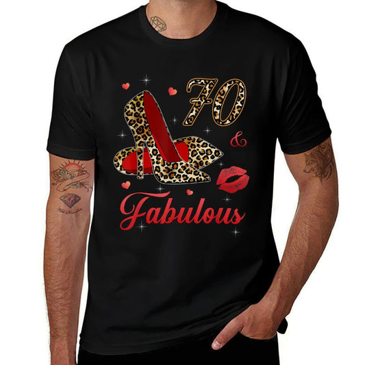 Women 70 And Fabulous High Heels Happy 70th Birthday  High-quality Stitching T-Shirt