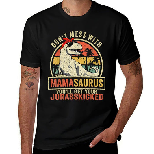 Dont Mess With Mamasaurus Youll Get Jurasskicked Mothers Day  Soft T-Shirt