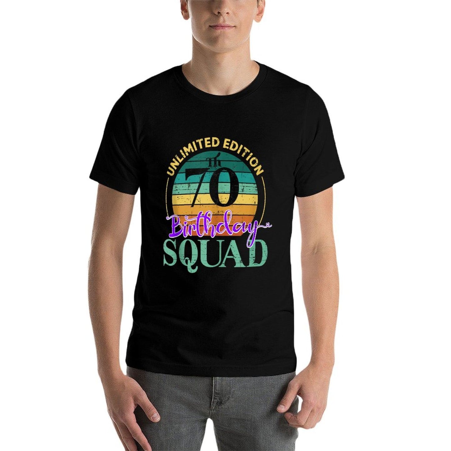 Unlimited Edition 70th Birthday Squad  High-quality Stitching T-Shirt