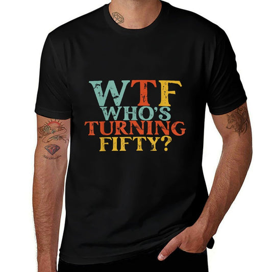 Funny 50th Birthday Party WTF Who's Turning Fifty Vintage  Rolled Sleeves T-Shirt