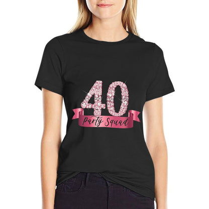 Womens 40th Birthday Party Squad I Pink Group Photo Decor Outfit  Summer-ready Fabric T-Shirt
