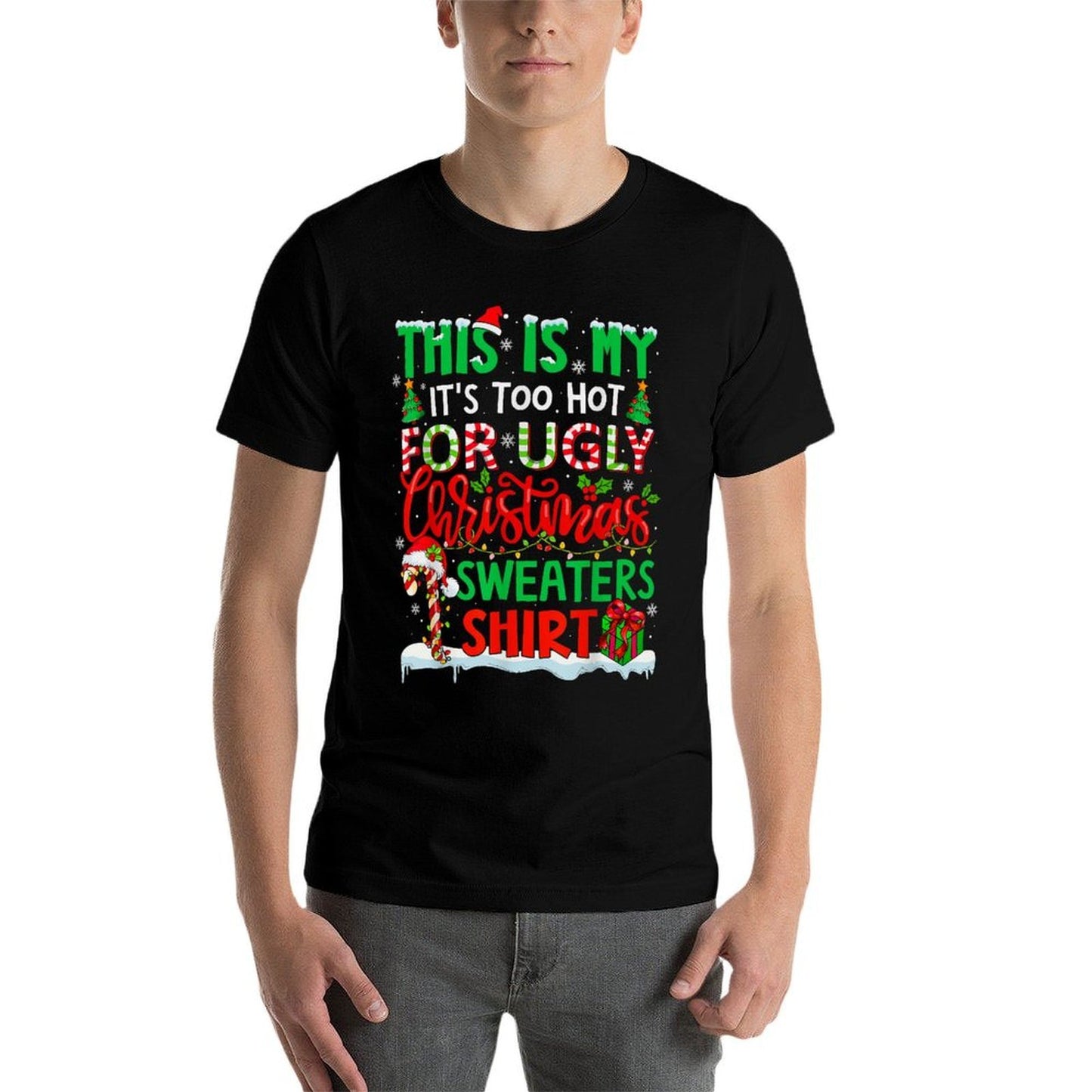 This Is My Its Too Hot for Ugly Christmas Sweaters Family  High-quality Stitching T-Shirt