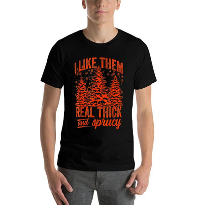 I Like Them Real Thick  Sprucey Funny Christmas Tree  Rolled Sleeves T-Shirt