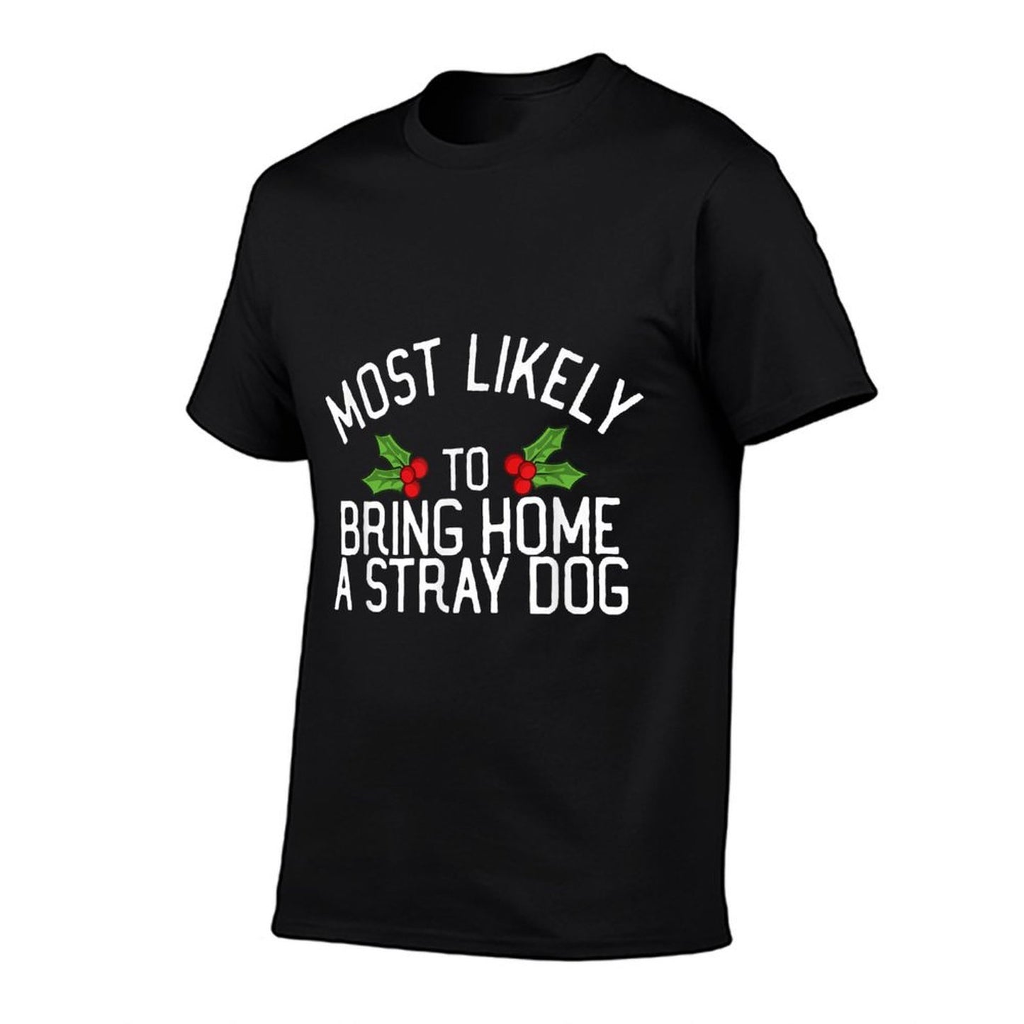 Most Likely To Christmas Bring Home A Stray Dog  Ribbed Collar T-Shirt