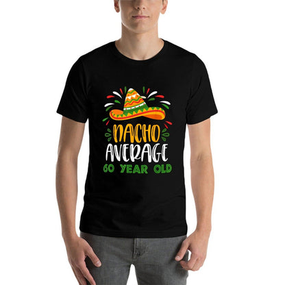 Funny Average 60 Year Old Party 60th Birthday Mexican  Cotton T-Shirt