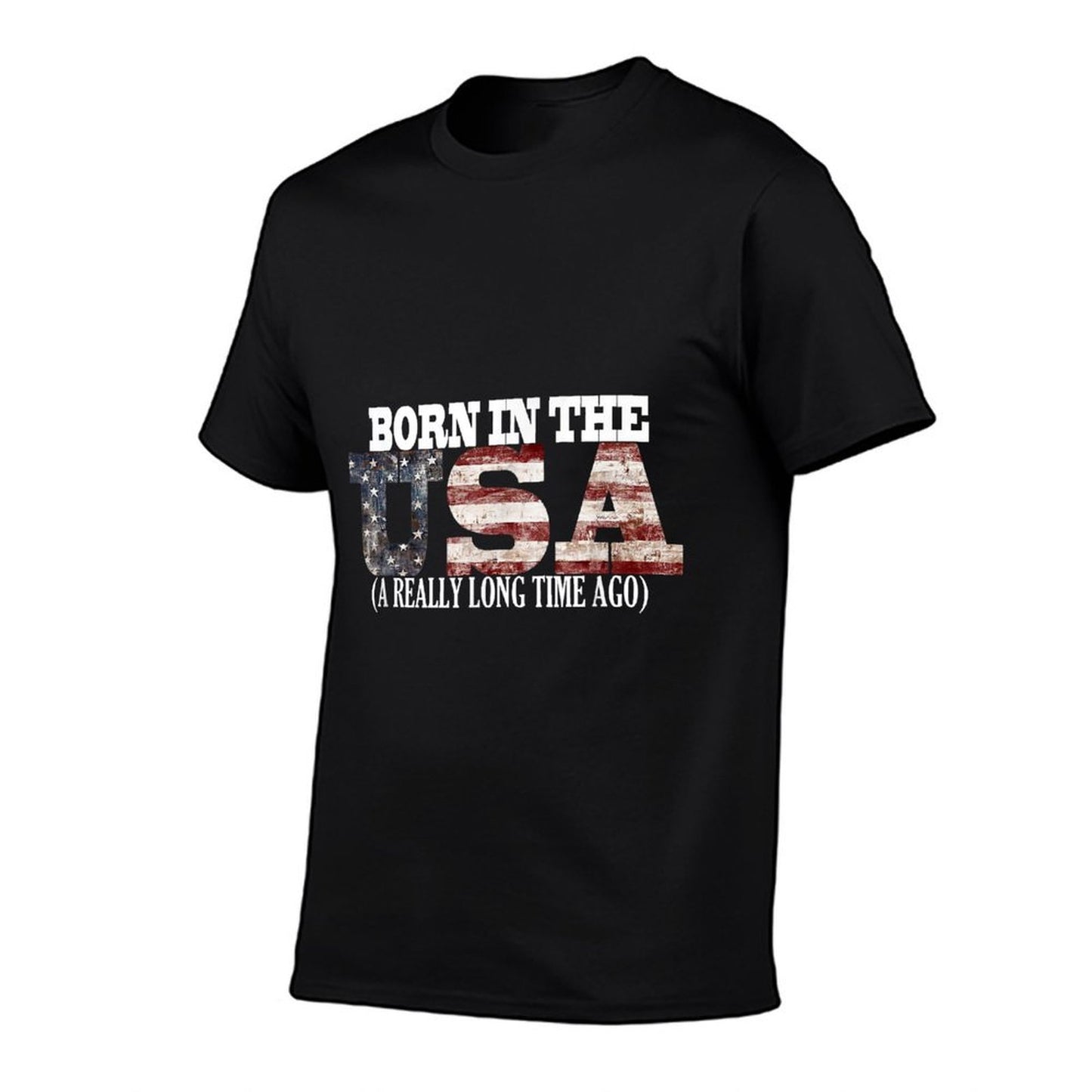 Born in The USA A Really Long Time Ago Funny Birthday  Easy-care T-Shirt