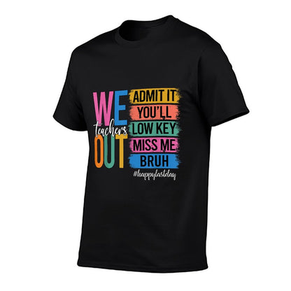 Bruh We Out Teachers Admit It You'll Low Key Miss Me Bruh Eco-friendly Material T-Shirt