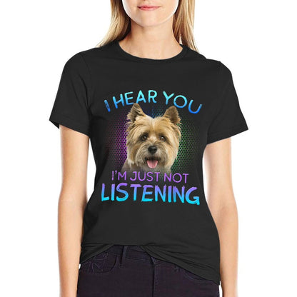Cairn Terrier Just Not Listening Funny Dog Gifts Unisex-Adults Black  Trendy Pattern T-Shirt