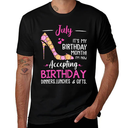 July It's My Birthday Month Tshirt Women Mom Wife Gifts  Affordable Price T-Shirt