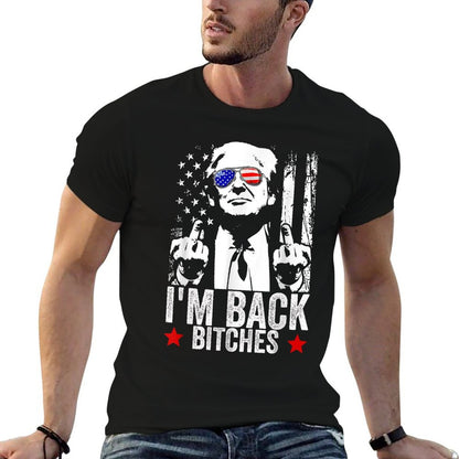 Trump Take America Back I'm Back Bitches  High-quality Stitching T-Shirt