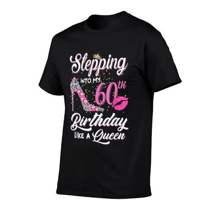 Stepping Into My 60th Birthday Like A Queen Funny Gift Women  Slim-fit Cut T-Shirt