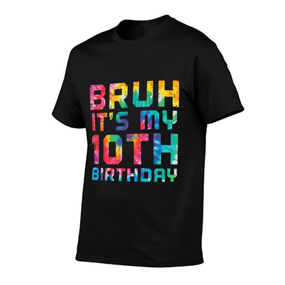 Bruh Its My 10th Birthday Tie Dye 10 Years Old Bday Girl Boy  Slim-fit Cut T-Shirt