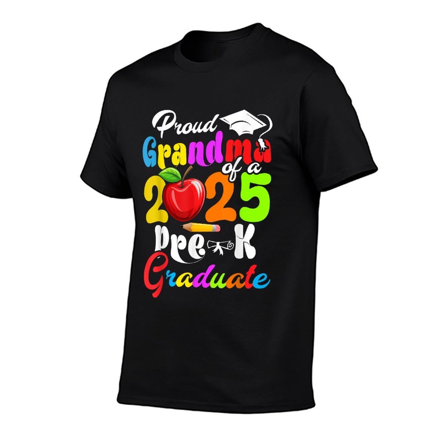 Proud Grandma Of 2025 Pre-K Graduate Mothers Day Graduation  Versatile T-Shirt