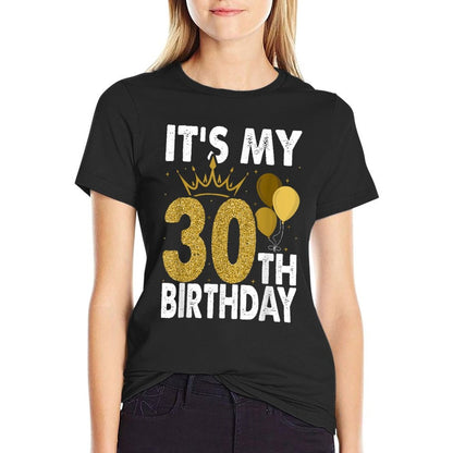 It&#39;s My 30th Birthday For 30 Years Old Man And Woman  Trendy Pattern T-Shirt
