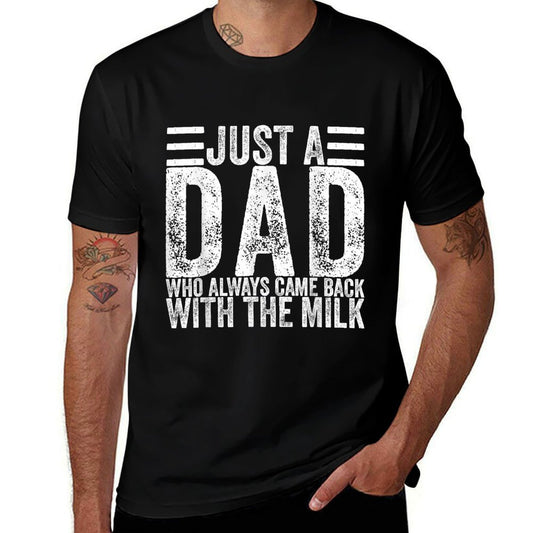 Just A Dad Who Always Came Back With The Milk  Vintage-inspired T-Shirt