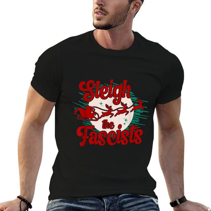Sleigh The Fascists Funny Political Christmas Human Rights  Quick-drying T-Shirt