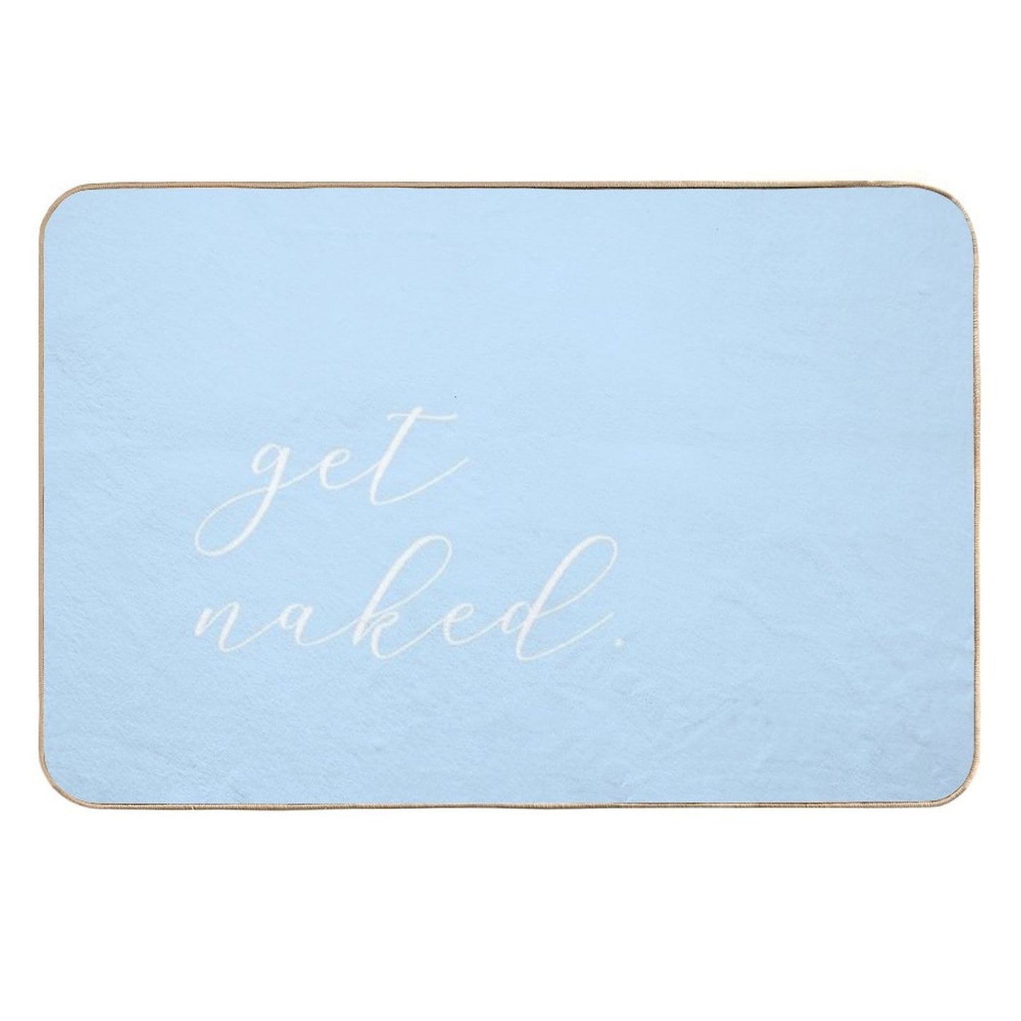Get Naked - Blue Script  Long-Lasting Bath Mat