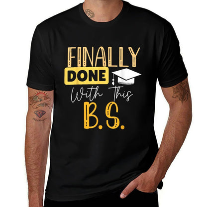Finally Done With This Bs Bachelor's Bachelor Graduation  Lightweight T-Shirt