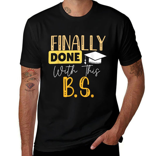 Finally Done With This Bs Bachelor's Bachelor Graduation  Lightweight T-Shirt